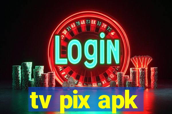 tv pix apk